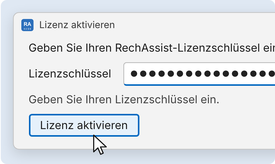 Ausschnitt aus dem Fenster „Lizenz aktivieren“: Feld Lizenzschlüssel mit verdeckter Eingabe und Schaltfläche „Lizenz aktivieren“