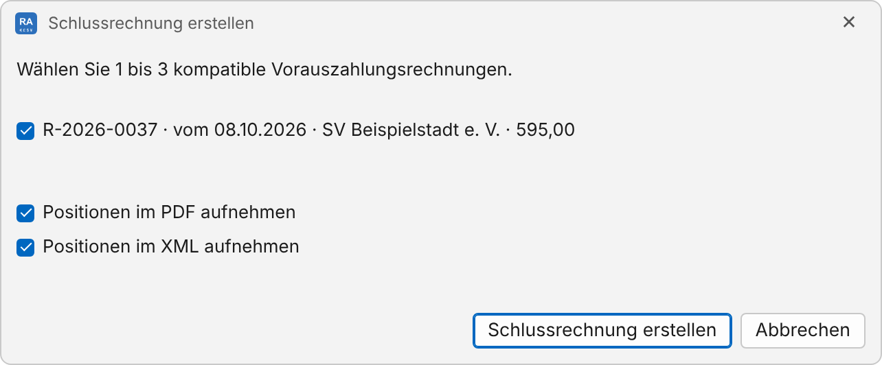 Fenster „Schlussrechnung erstellen“: eine Vorauszahlungsrechnung über 595.00 ist angehakt, ebenso „Positionen im PDF aufnehmen“ und „Positionen im XML aufnehmen“